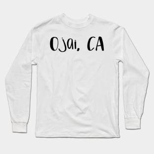 Ojai, CA Long Sleeve T-Shirt